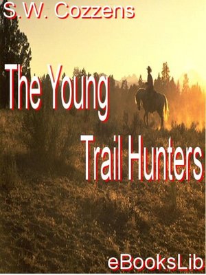 cover image of The Young Trail Hunters